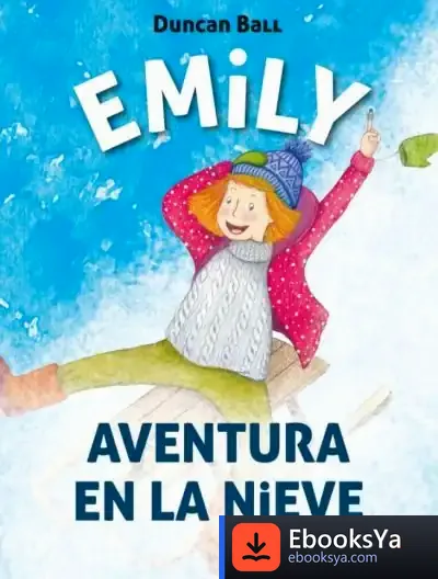 Descargar Emily 4. Aventura En La Nieve