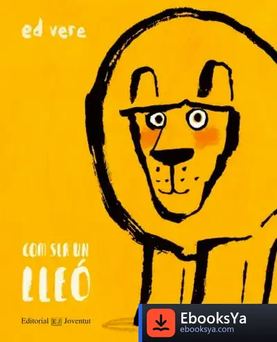 Descargar Com Ser Un Lleó?