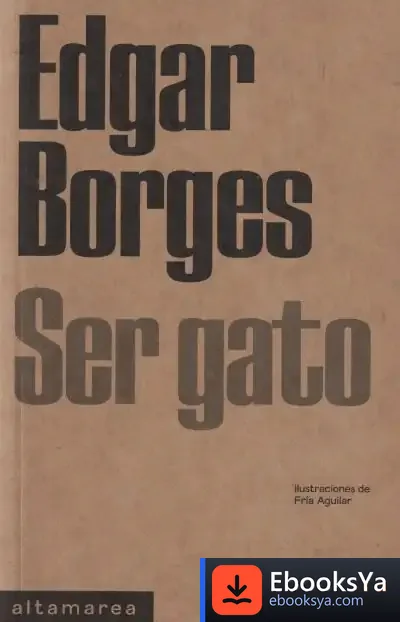Descargar Ser Gato de Edgar Borges