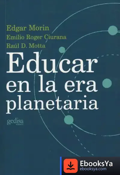Descargar Educar En La Era Planetaria de Gustavo Provitina