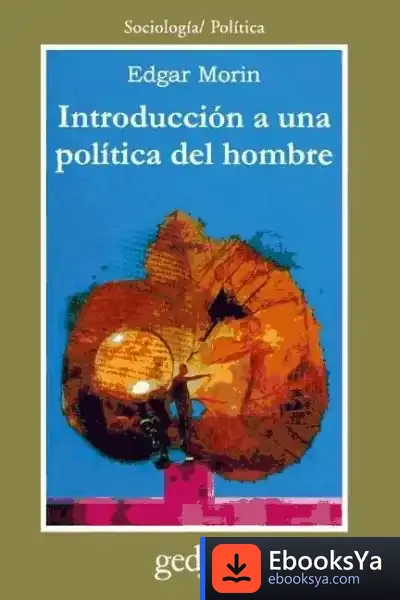 Descargar Introducción A Una Política Del Hombre de Edgar Morin