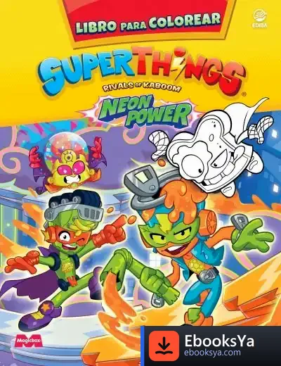 Descargar Libro Para Colorear Superthings Neon Power - España de Ediba Europa Eon Sl