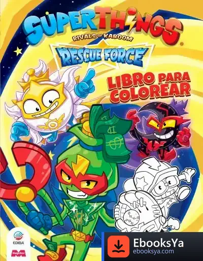 Descargar Libro Para Colorear Superthings Rescue Force - España de Ediba Europa Eon Sl