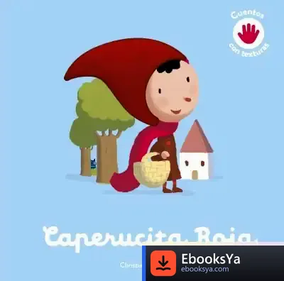 Descargar Caperucita Roja. Cuento Con Texturas de Editions Milan