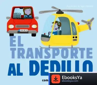 Descargar El Transporte Al Dedillo de Editions Milan