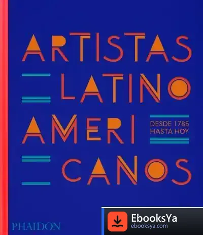 Descargar Artistas Latinoamericanos de Editores Phaidon