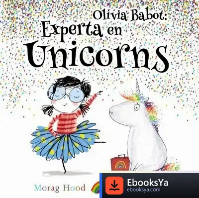 Descargar Olivia Babot: Experta En Unicorns de Editorial Barcanova