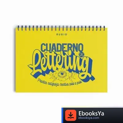 Descargar Cuaderno De Lettering. Practica Caligrafía Creativa Paso A Paso