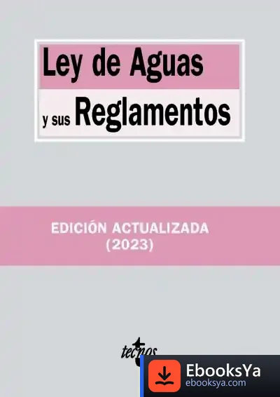 Descargar Ley De Aguas Y Sus Reglamentos de Editorial Tecnos
