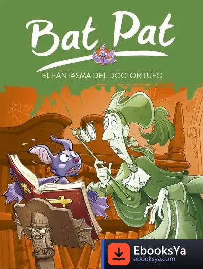 Descargar Bat Pat 8. El Fantasma Del Doctor Tufo de Antonio Ruiz Castellanos