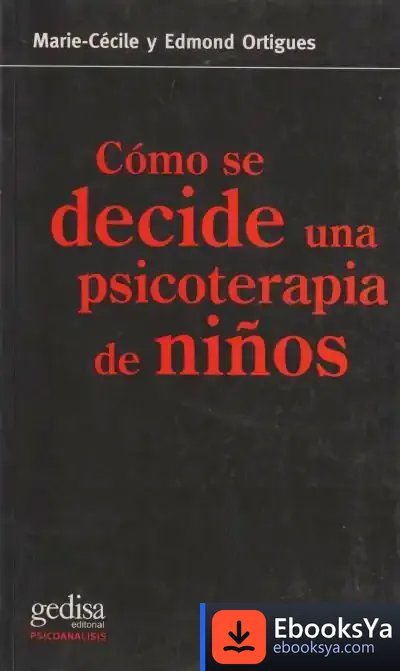 Descargar Cómo Se Decide Una Psicoterapia De Niños