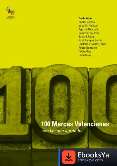 Descargar 100 Marcas Valencianas Con Las Que Aprender de Eduard Farran Teixidó