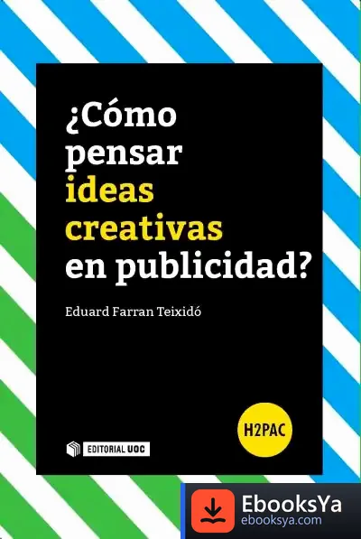 Descargar ¿Cómo Pensar Ideas Creativas En Publicidad?