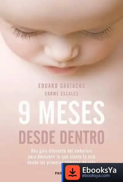 Descargar 9 Meses Desde Dentro de Eduard Gratacós