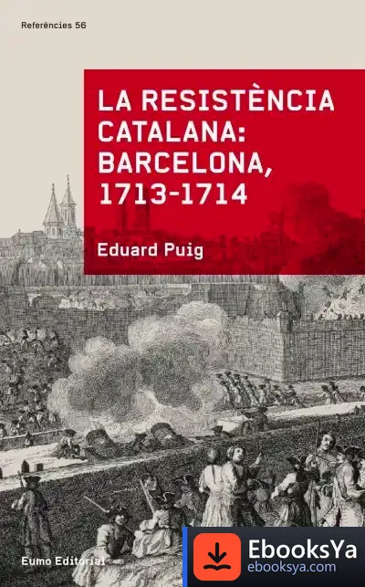 Descargar La Resistència Catalana: Barcelona 1713-1714
