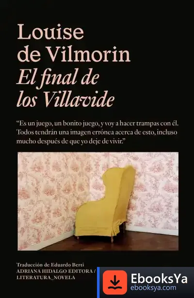 Descargar El Final De Los Villavide de Eduardo Berti