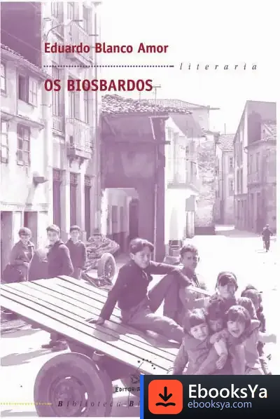Descargar Os Biosbardos de Eduardo Blanco-amor