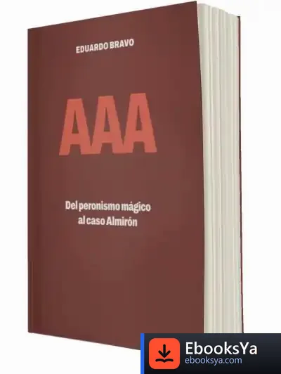 Descargar Aaa. Del Peronismo Mágico Al Caso Almirón