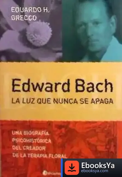Descargar Edward Bach La Luz Que Nunca de José Luis Abellán-garcía González