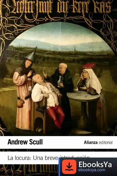 Descargar La Locura. Una Breve Introducción de Eduardo Jáuregui Narváez