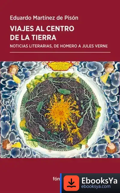 Descargar Viajes Al Centro De La Tierra de Eduardo Martínez de Pisón