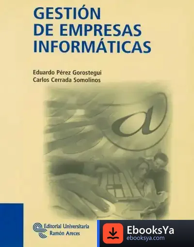 Descargar Gestión De Empresas Informáticas de Eduardo Pérez Gorostegui