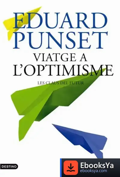Descargar Viatge A L'Optimisme de Eduardo Punset