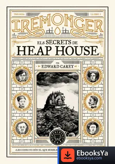 Descargar Trilogia Iremonger 1: Els Secrets De Heap House