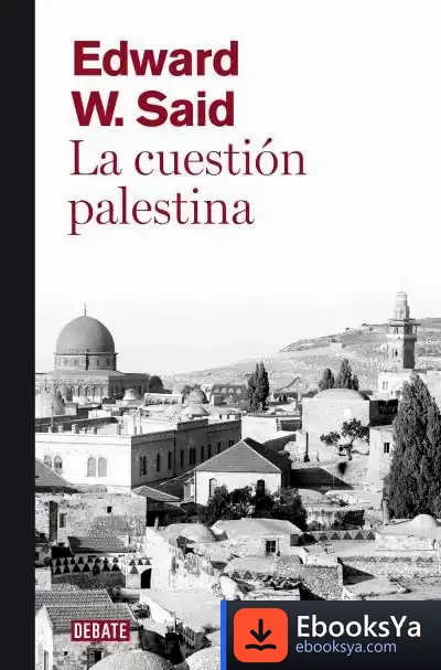 Descargar Cuestion Palestina Debate de Edward W. Said