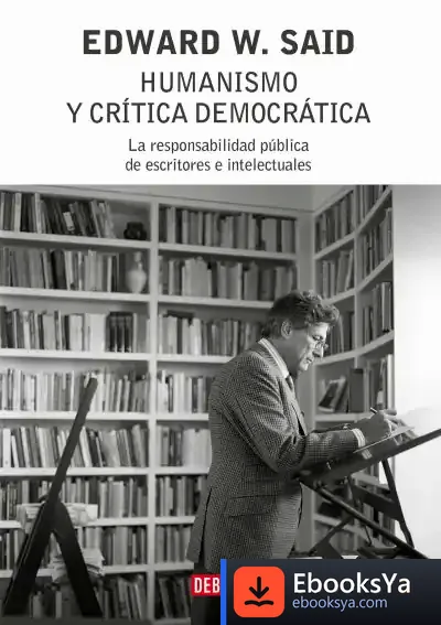 Descargar Humanismo Y Crítica Democrática de Edward W. Said
