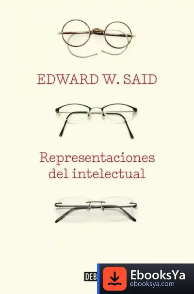 Descargar Representaciones Del Intelectual de Edward W. Said