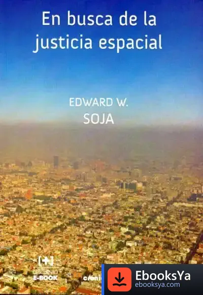 Descargar En Busca De La Justicia Espacial de Edward W. Soja