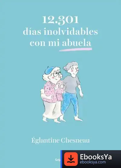 Descargar 12.301 Días Inolvidables Con Mi Abuela