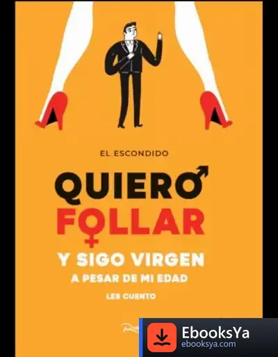 Descargar Quiero Follar Y Sigo Virgen