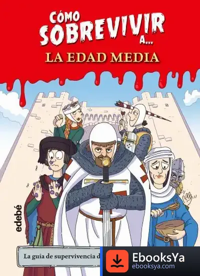 Descargar Cómo Sobrevivir A La Edad Media de El Fisgón Histórico