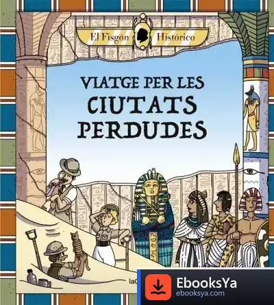 Descargar Viatge Per Les Ciutats Perdudes de El Fisgón Histórico