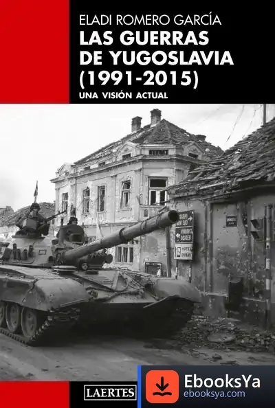 Descargar Guerras De Yugoslavia, Las (1991-2015)