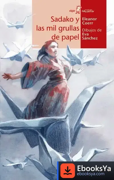 Descargar Sadako Y Las Mil Grullas De Papel de Eleanor Coerr
