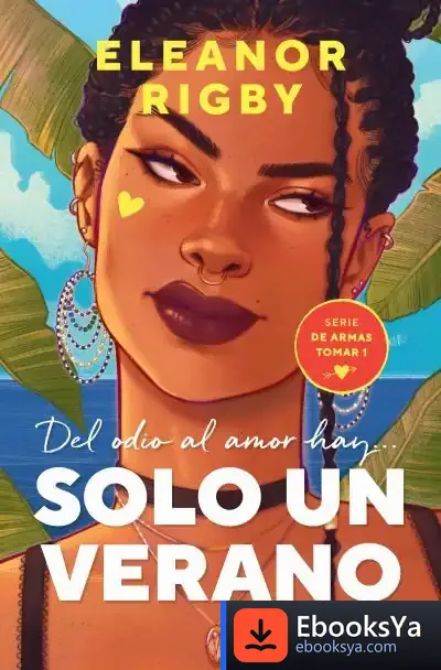 Descargar Solo Un Verano (De Armas Tomar 1)