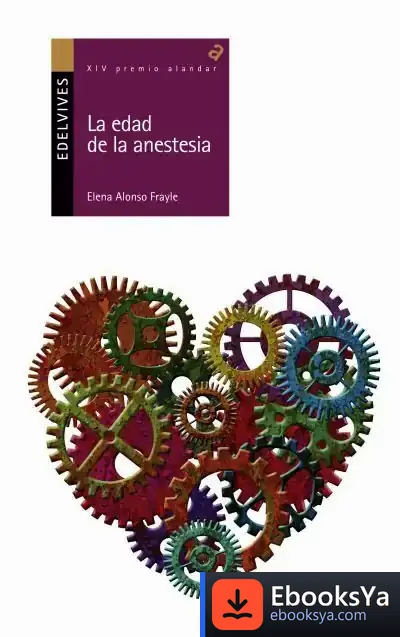 Descargar La Edad De La Anestesia de Elena Alonso Frayle