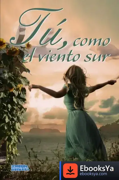 Descargar Tú, Como El Viento Sur de Elena Bargues