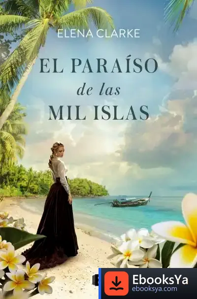 Descargar El Paraíso De Las Mil Islas de Elena Clarke