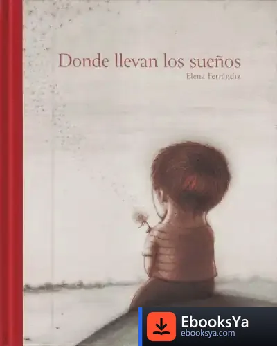 Descargar Donde Llevan Los Sueños de Elena Ferrándiz Rueda
