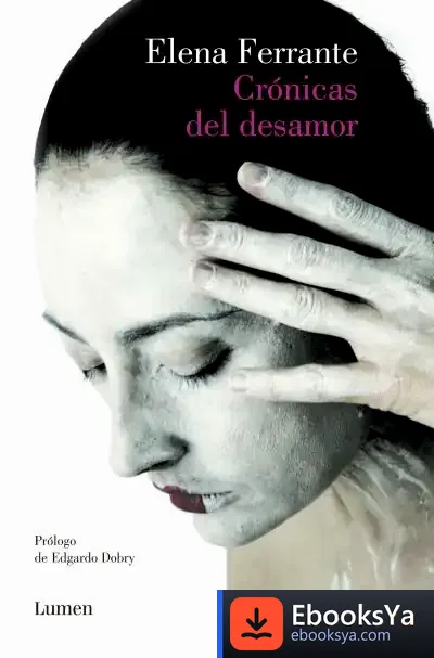 Descargar Crónicas Del Desamor de Elena Ferrante