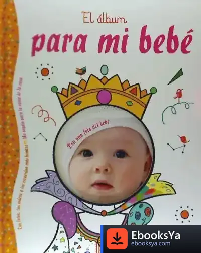 Descargar El Álbum Para Mi Bebé de Elena Greggio