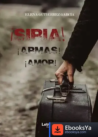 Descargar ¡Siria! ¡Armas! ¡Amor!