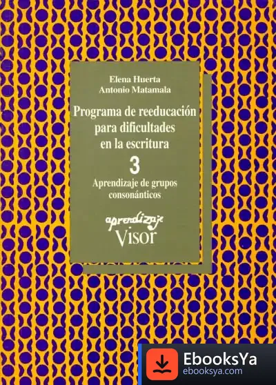 Descargar Programa De Reeducación Para Dificultades En La Escritura. Cuaderno 3: Aprendizaje De Grupos Consonánticos de Eric Barker
