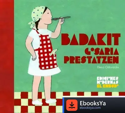 Descargar Badakit Gosaria Prestatzen de Elena Odriozola