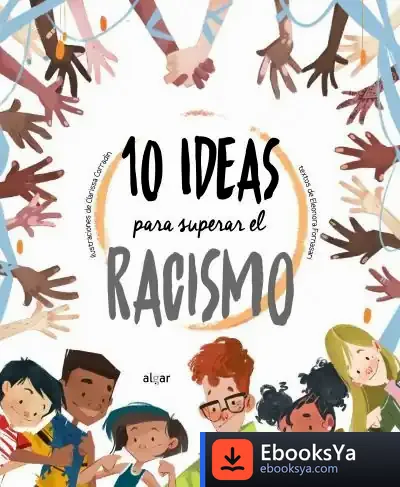 Descargar 10 Ideas Para Superar El Racismo de Eleonora Fornasari