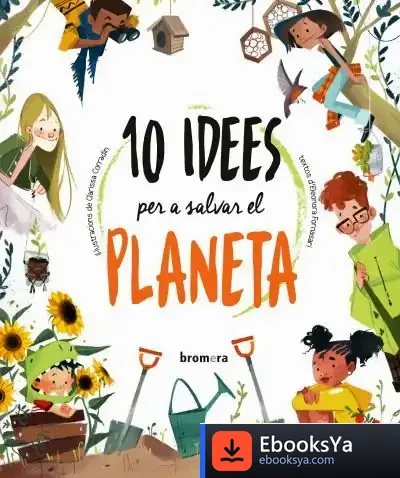 Descargar 10 Idees Per A Salvar El Planeta de Eleonora Fornasari